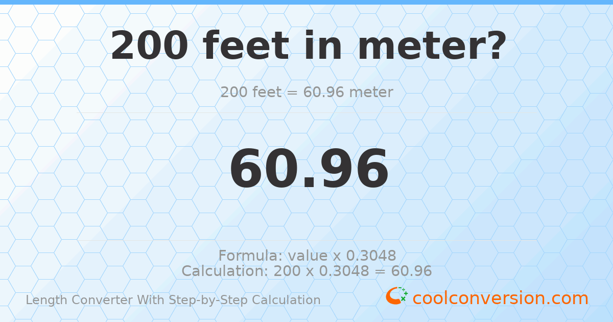 200 feet = 60.96 meters