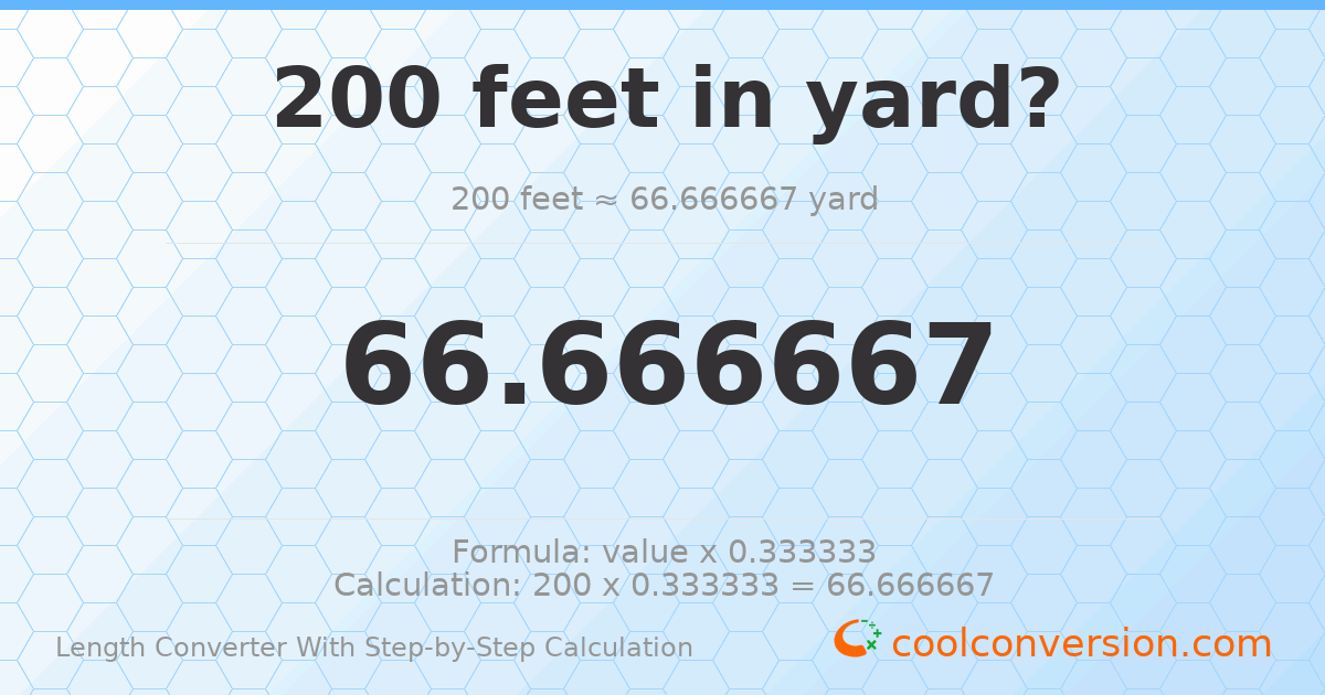 200 feet = 66.6667 yards