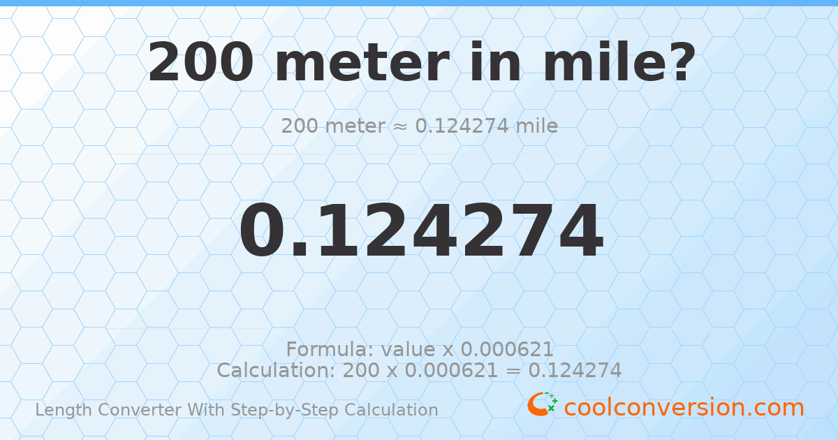 200 meters = 0.124274 miles