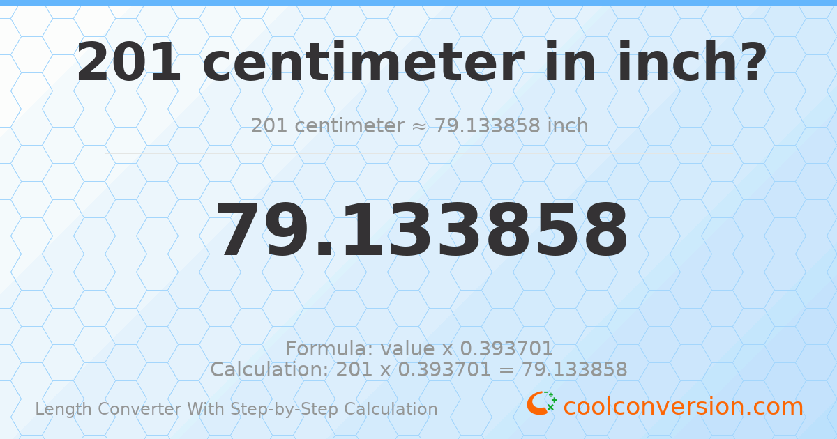201 centimeters = 79.1339 inches