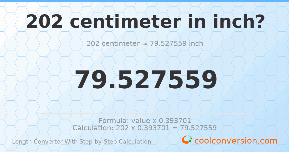202 centimeters = 79.5276 inches