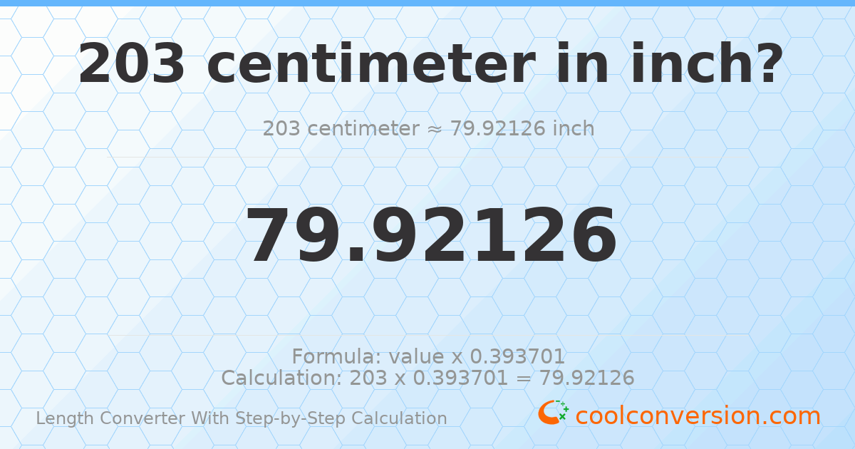 203 centimeters = 79.9213 inches