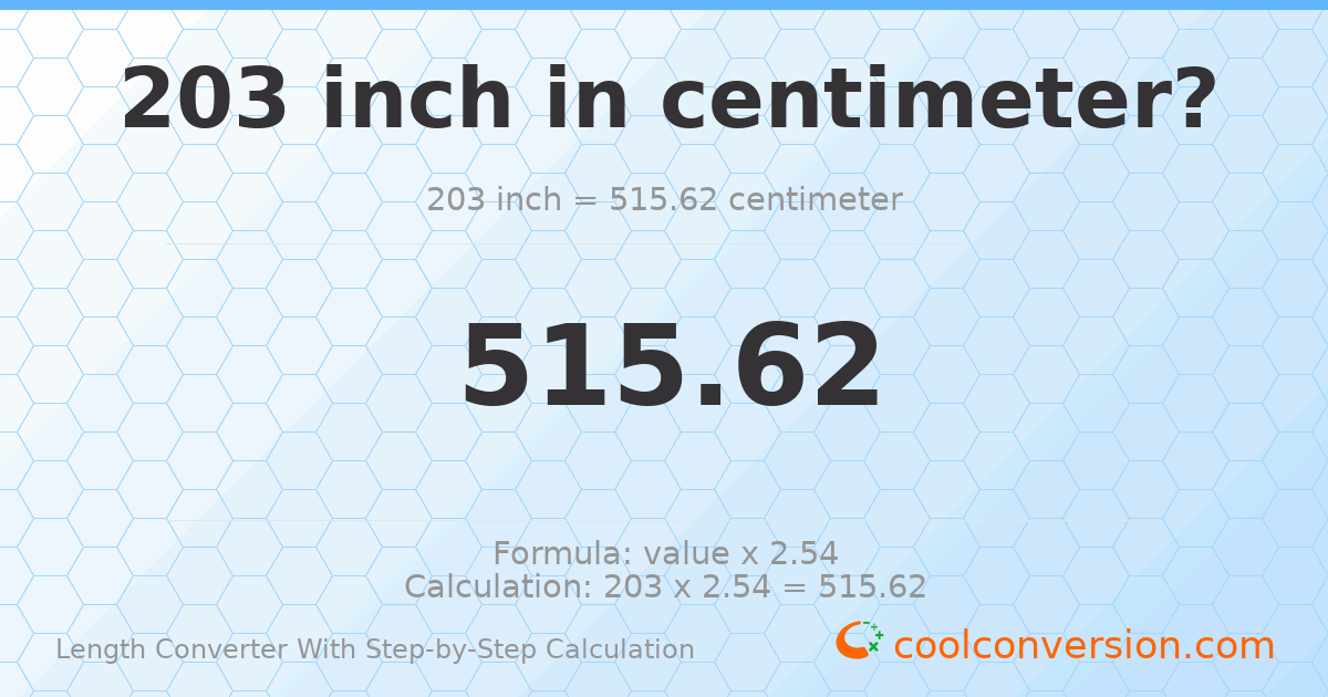 203 inches = 515.62 centimeters