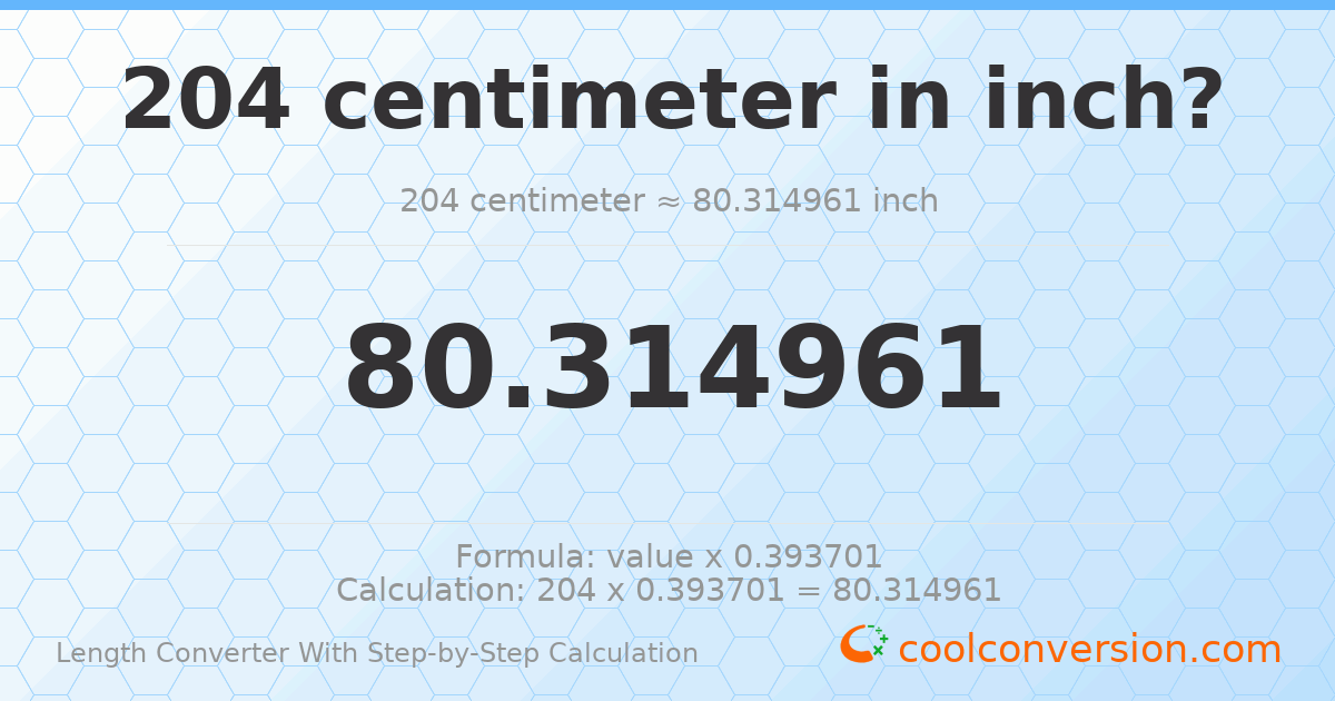 204 centimeters = 80.315 inches