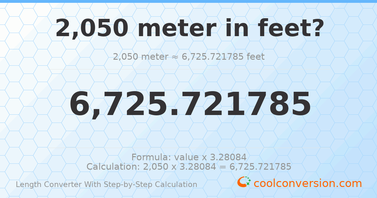 2050 meters = 6725.72 feet