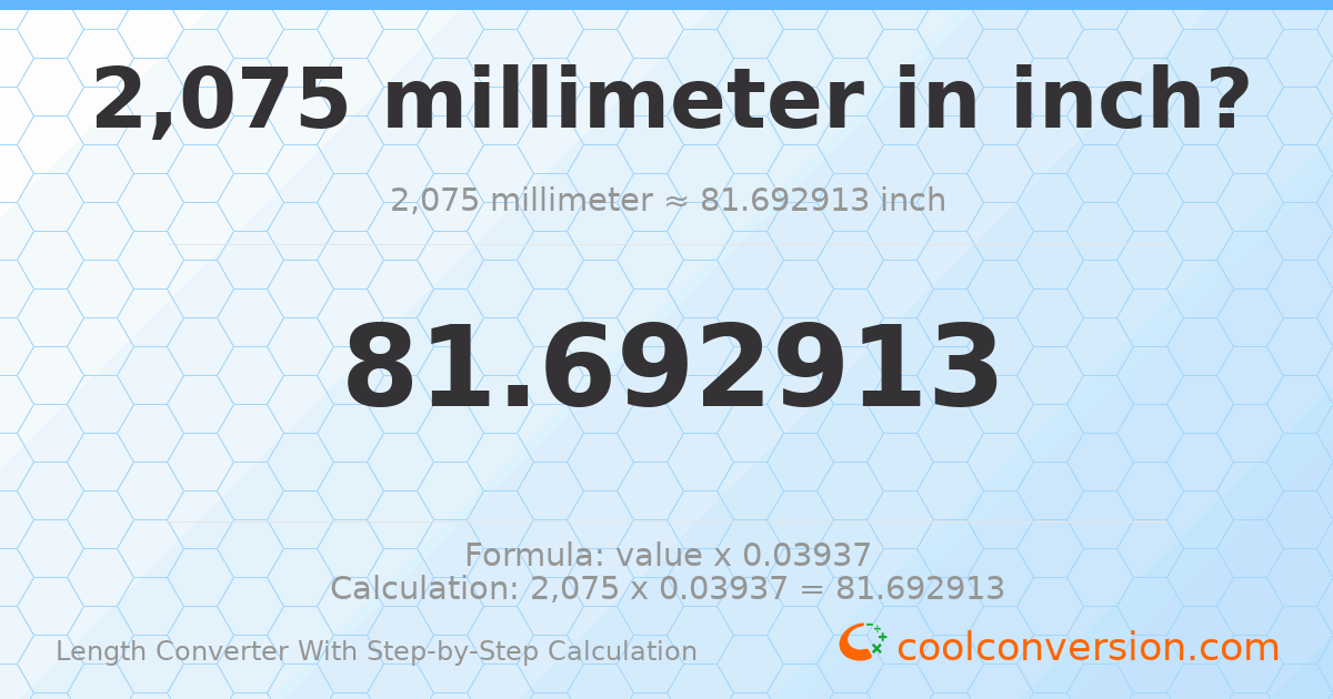 2075 millimeters = 81.6929 inches