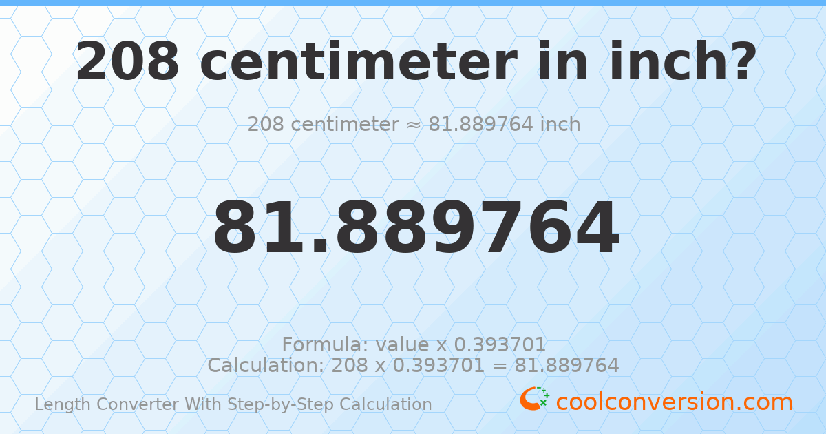 208 centimeters = 81.8898 inches