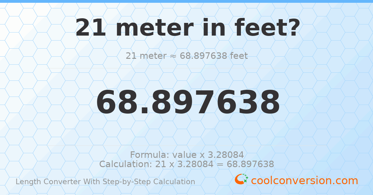 21 meters = 68.8976 feet