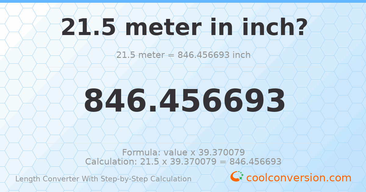 21.5 meters = 846.457 inches