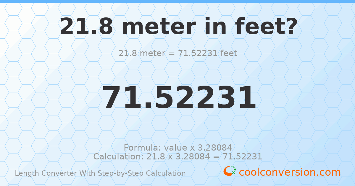 21.8 meters = 71.5223 feet