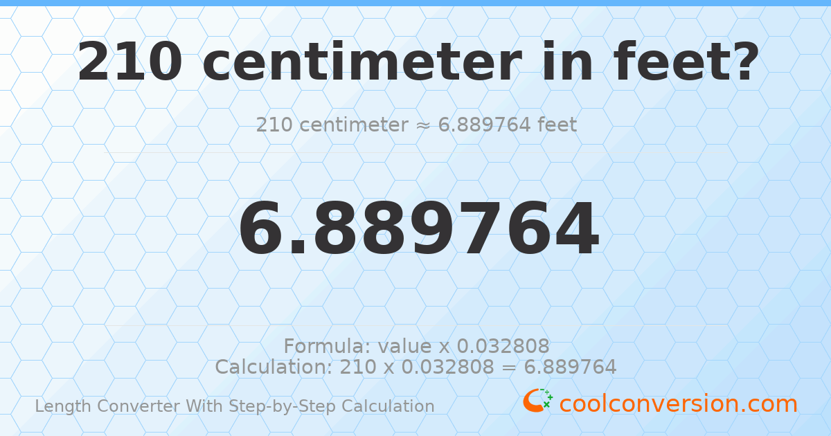 210 centimeters = 6.88976 feet