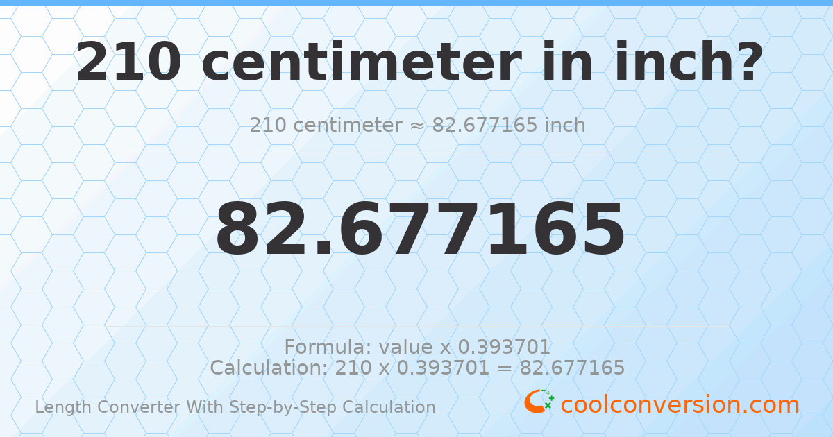 210 centimeters = 82.6772 inches