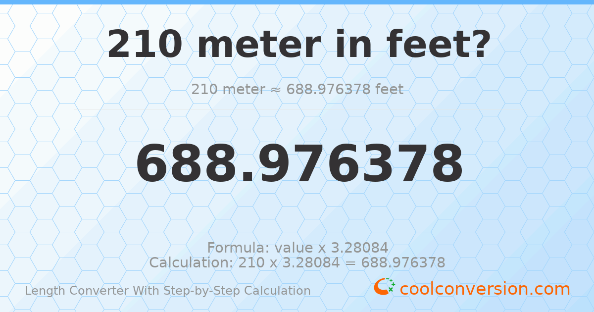 210 meters = 688.976 feet