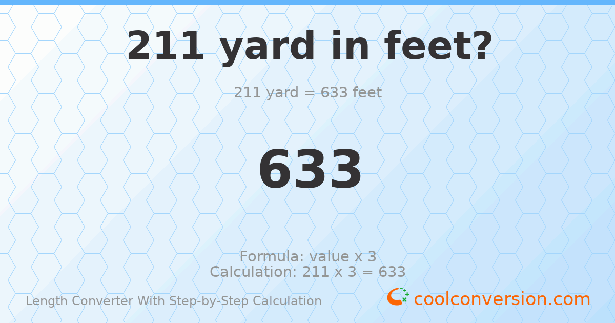 211 yards = 633 feet