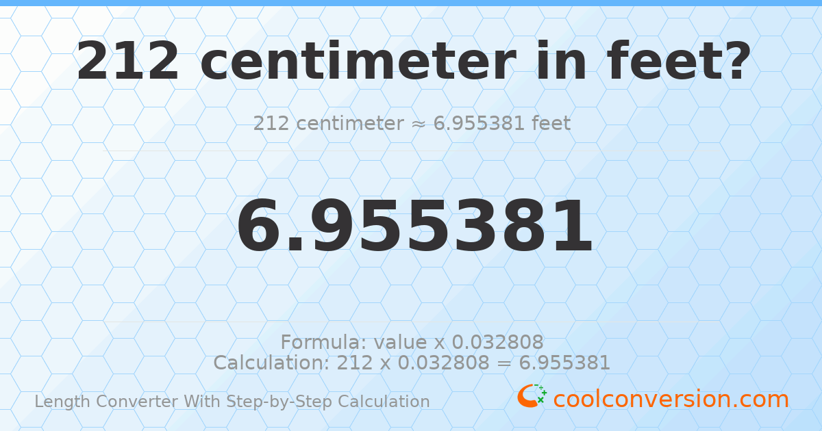212 centimeters = 6.95538 feet