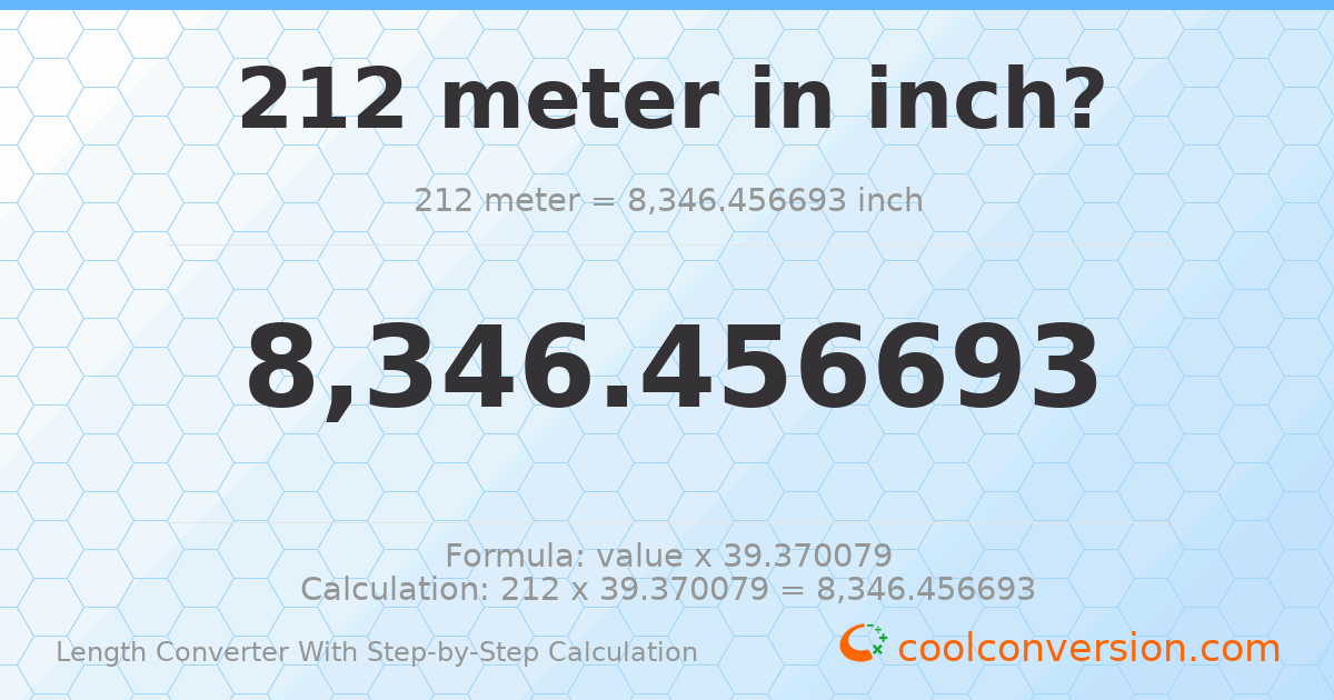 212 meters = 8346.46 inches