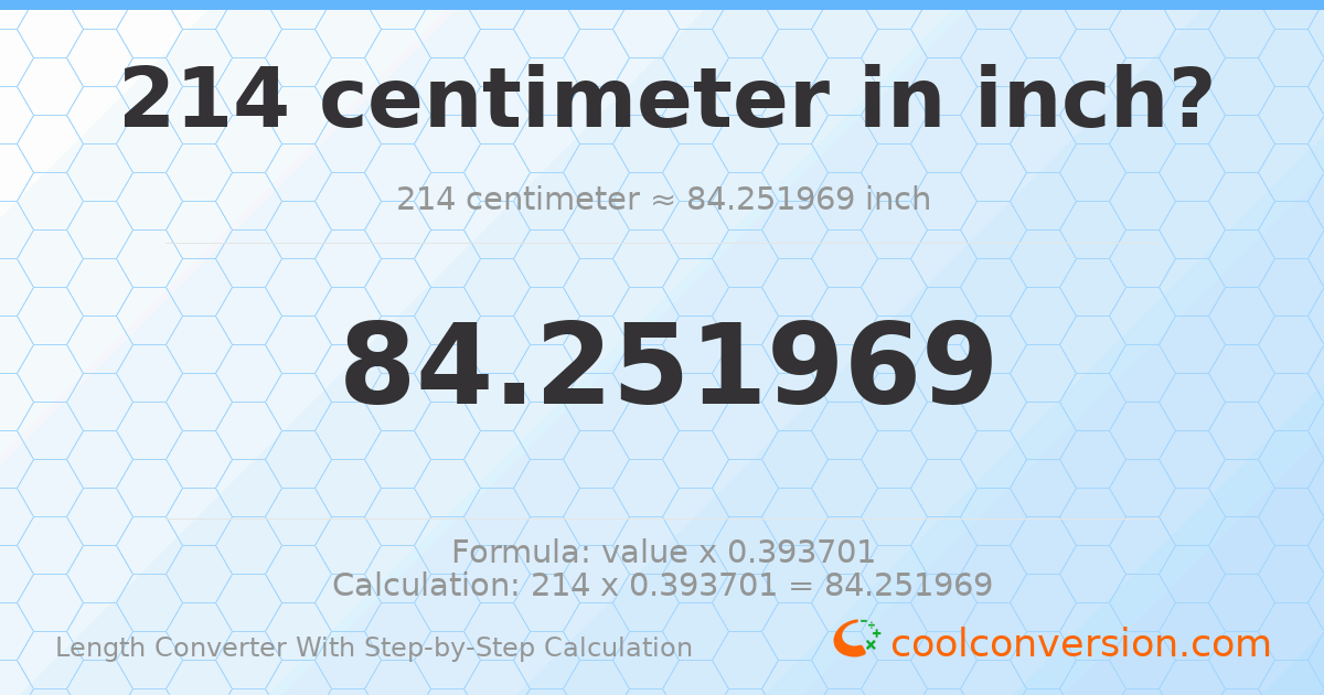 214 centimeters = 84.252 inches