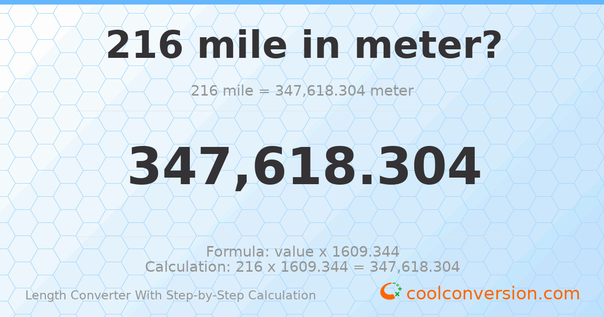 216 miles = 347618 meters