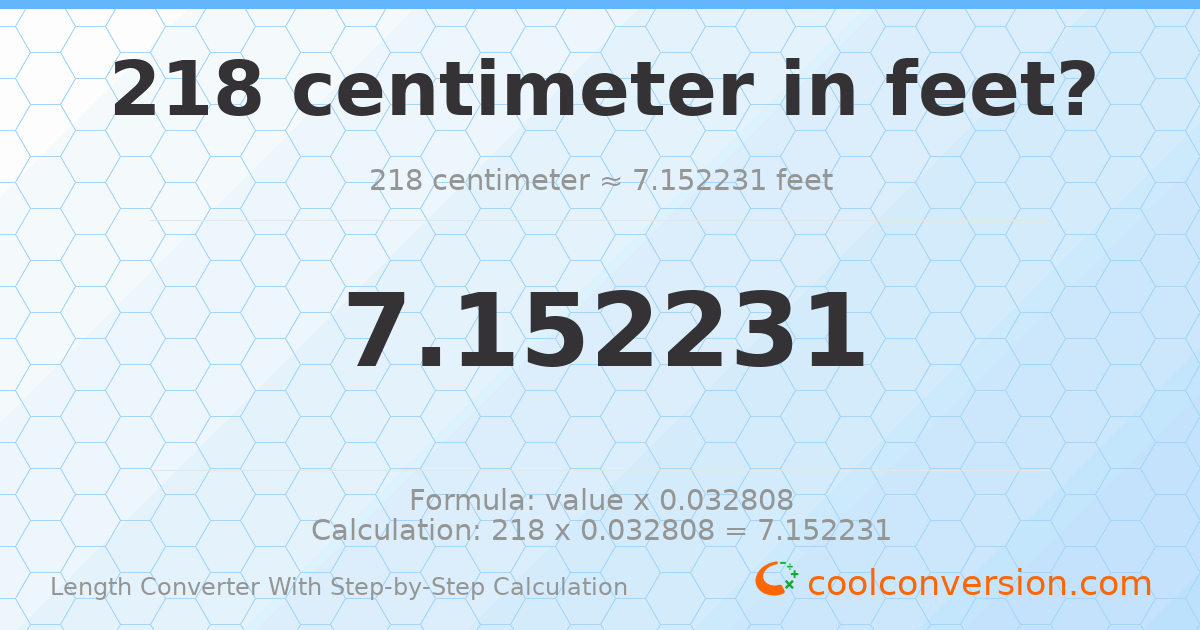 218 centimeters = 7.15223 feet