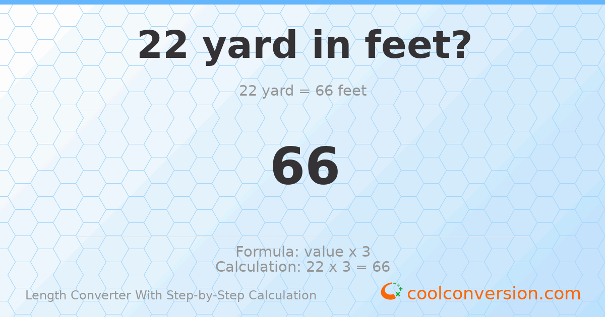 22 yards = 66 feet