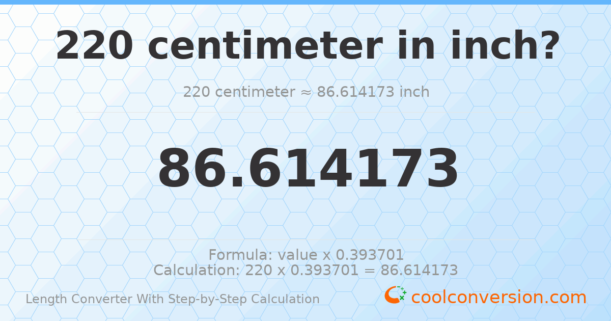 220 centimeters = 86.6142 inches