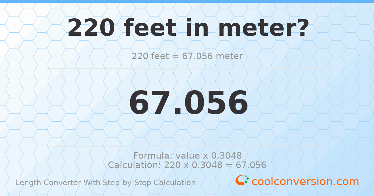 220 feet = 67.056 meters