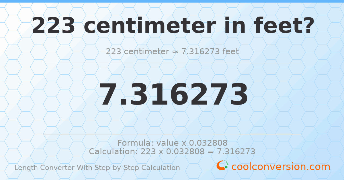 223 centimeters = 7.31627 feet