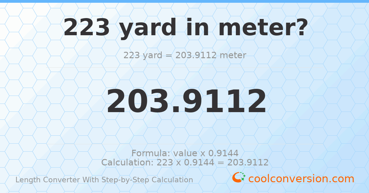 223 yards = 203.911 meters