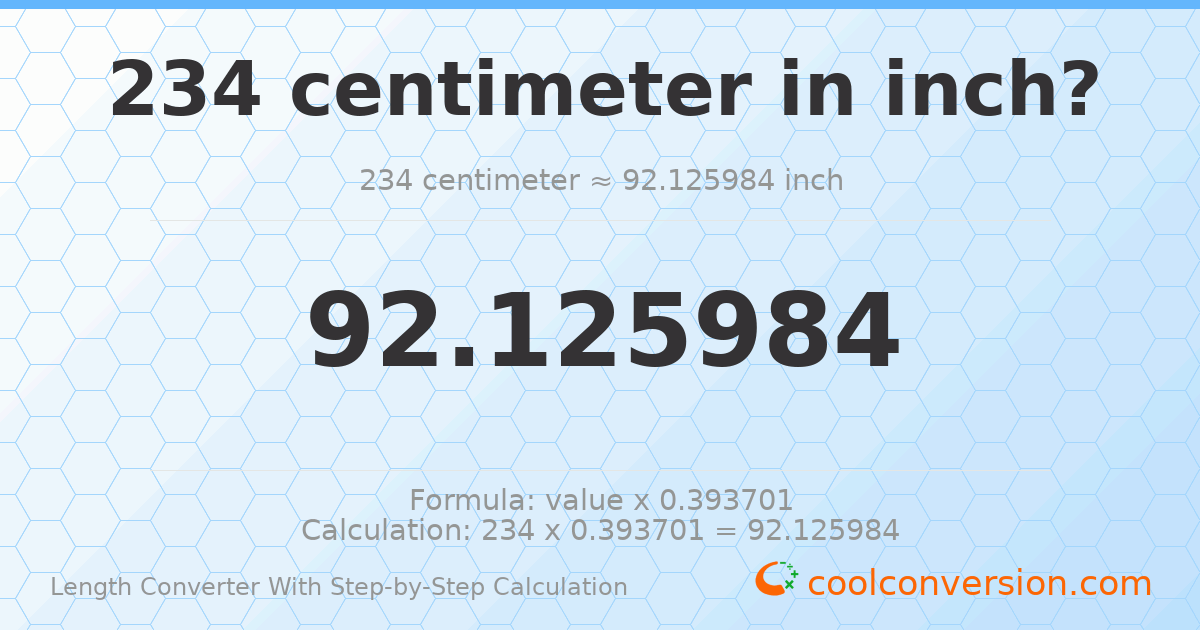 234 centimeters = 92.126 inches