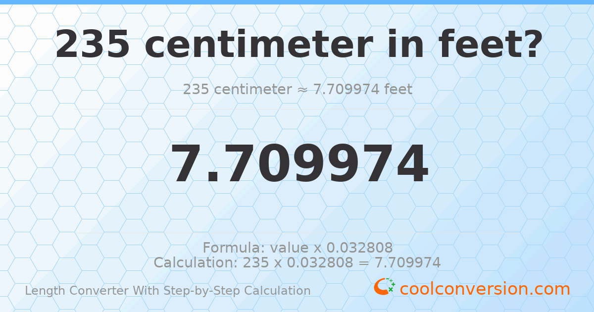 235 centimeters = 7.70997 feet