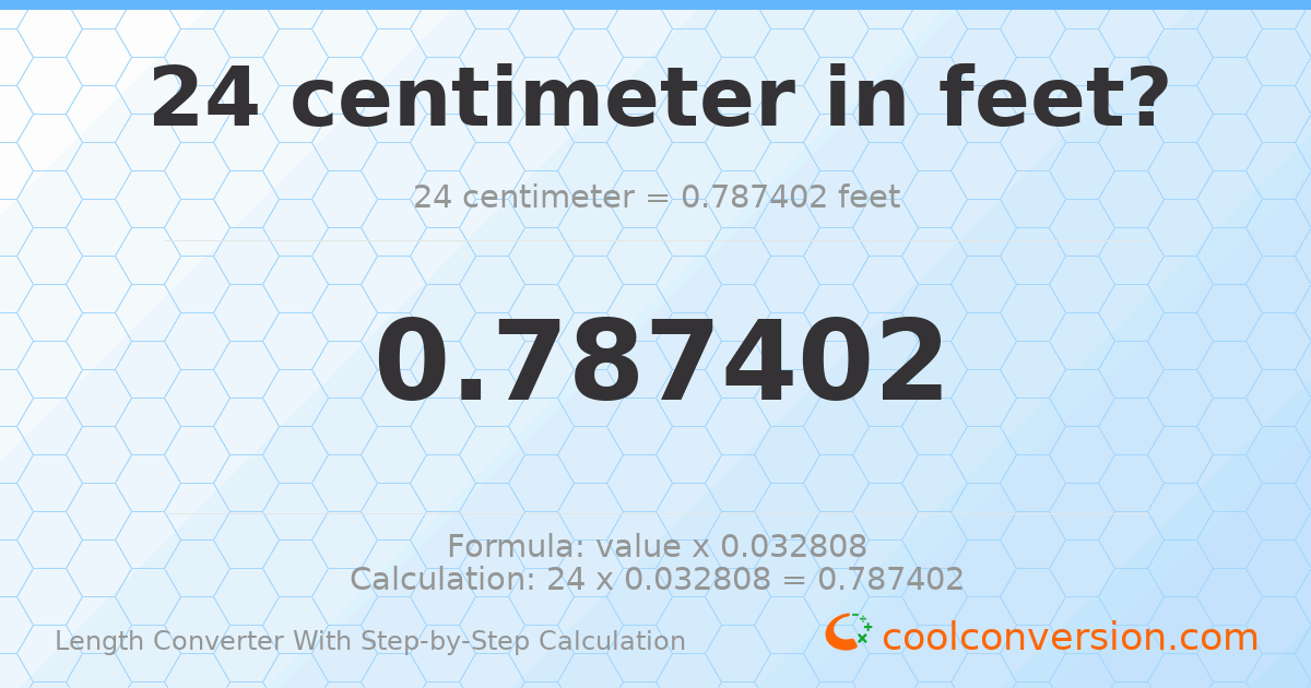 24 centimeters = 0.787402 feet