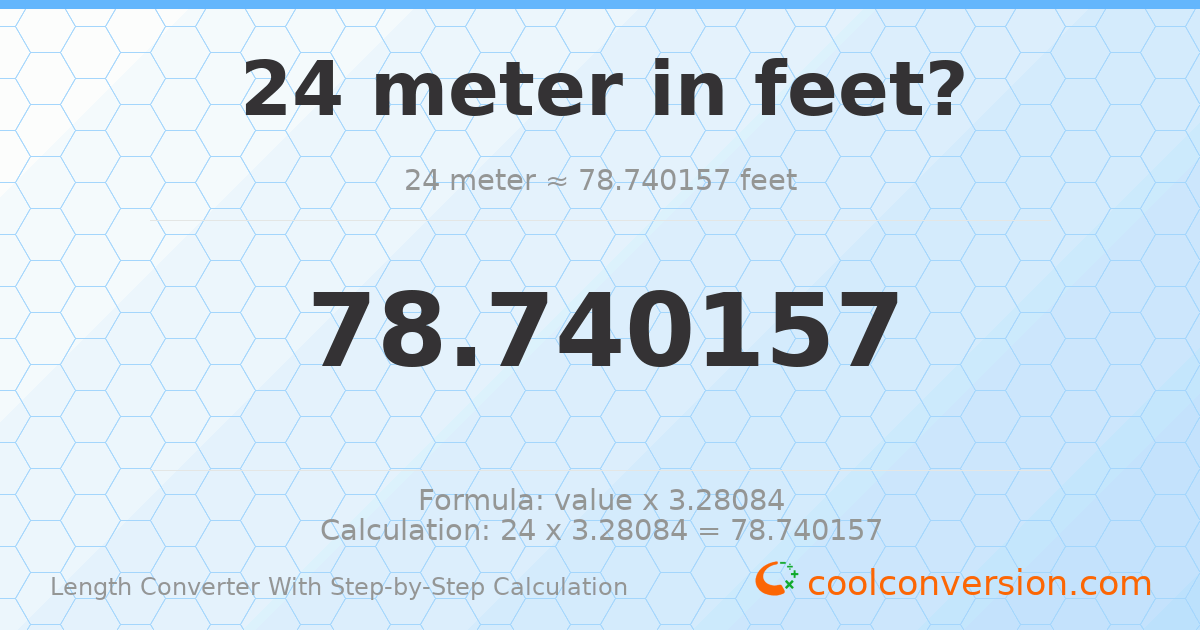 24 meters = 78.7402 feet