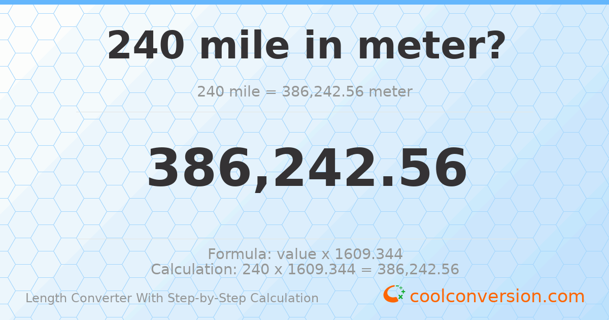 240 miles = 386243 meters