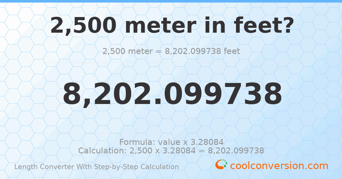 2500 meters = 8202.1 feet