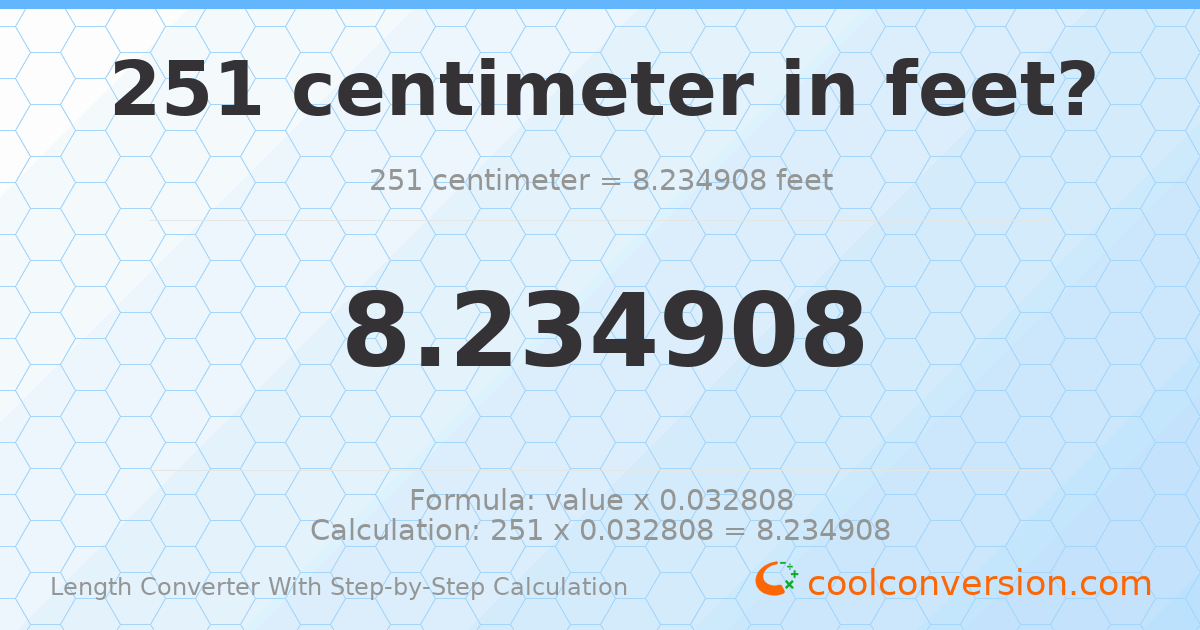 251 centimeters = 8.23491 feet