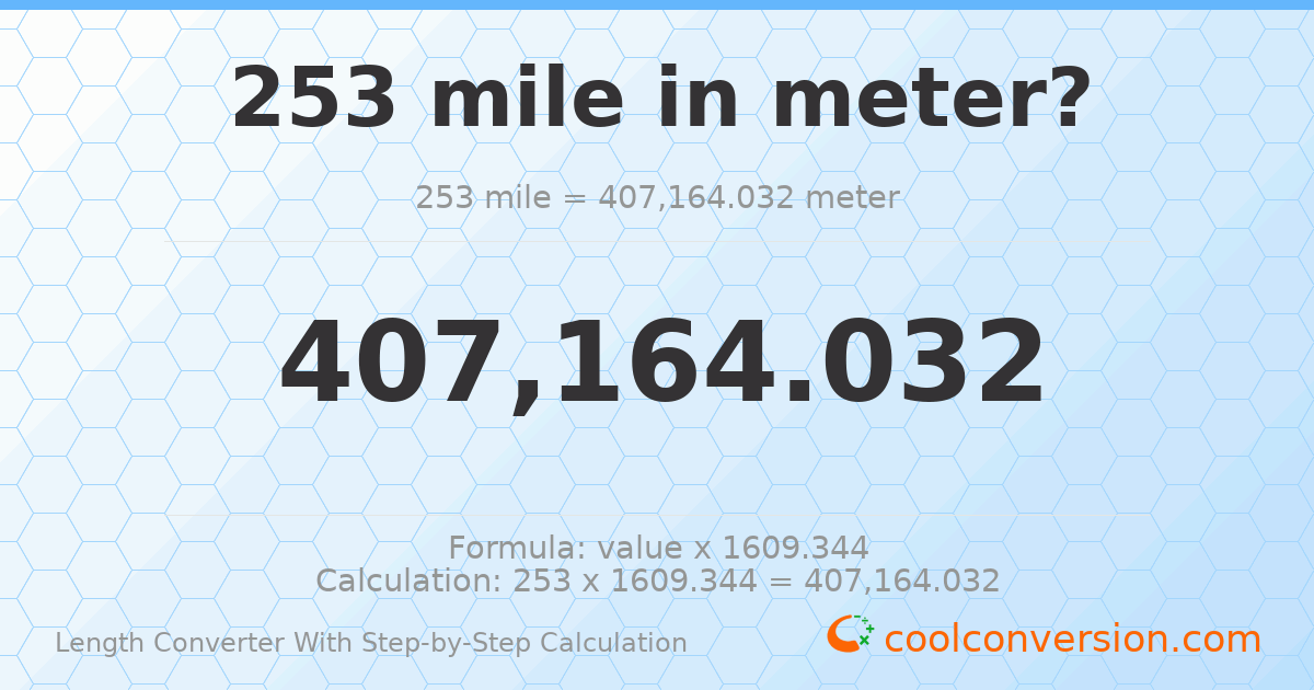 253 miles = 407164 meters