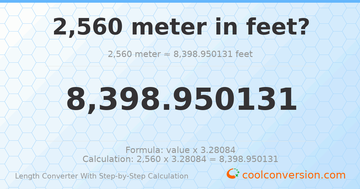 2560 meters = 8398.95 feet