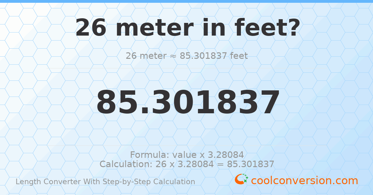 26 meters = 85.3018 feet