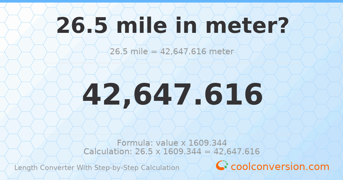 26.5 miles = 42647.6 meters