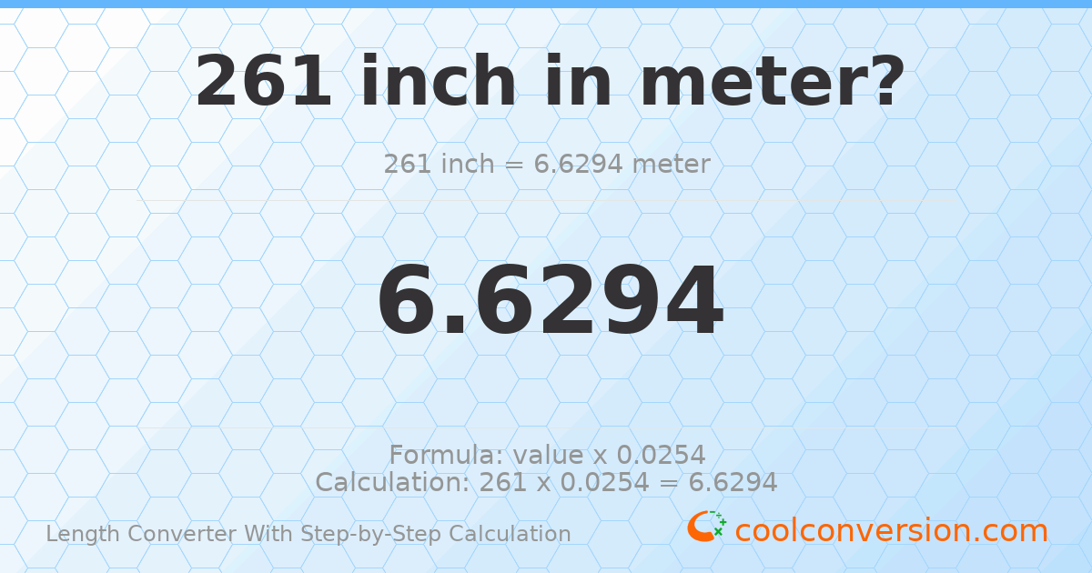261 inches = 6.6294 meters