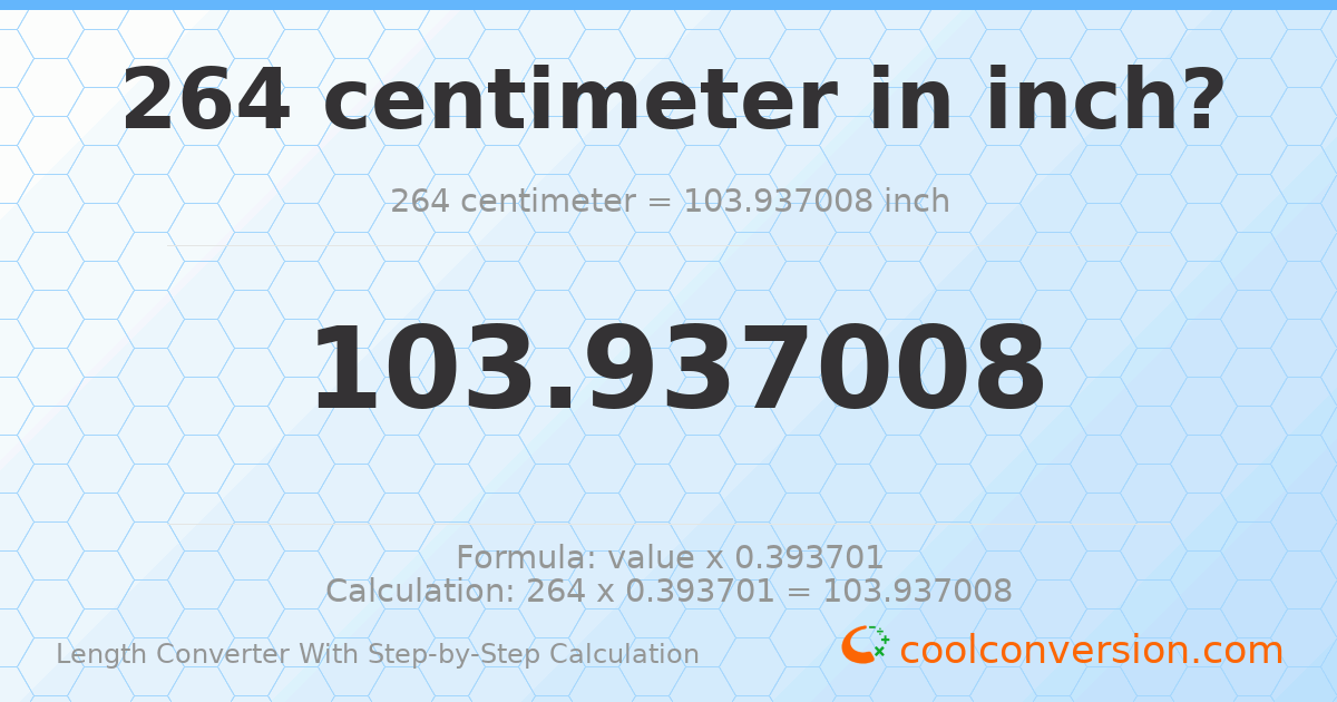 264 centimeters = 103.937 inches