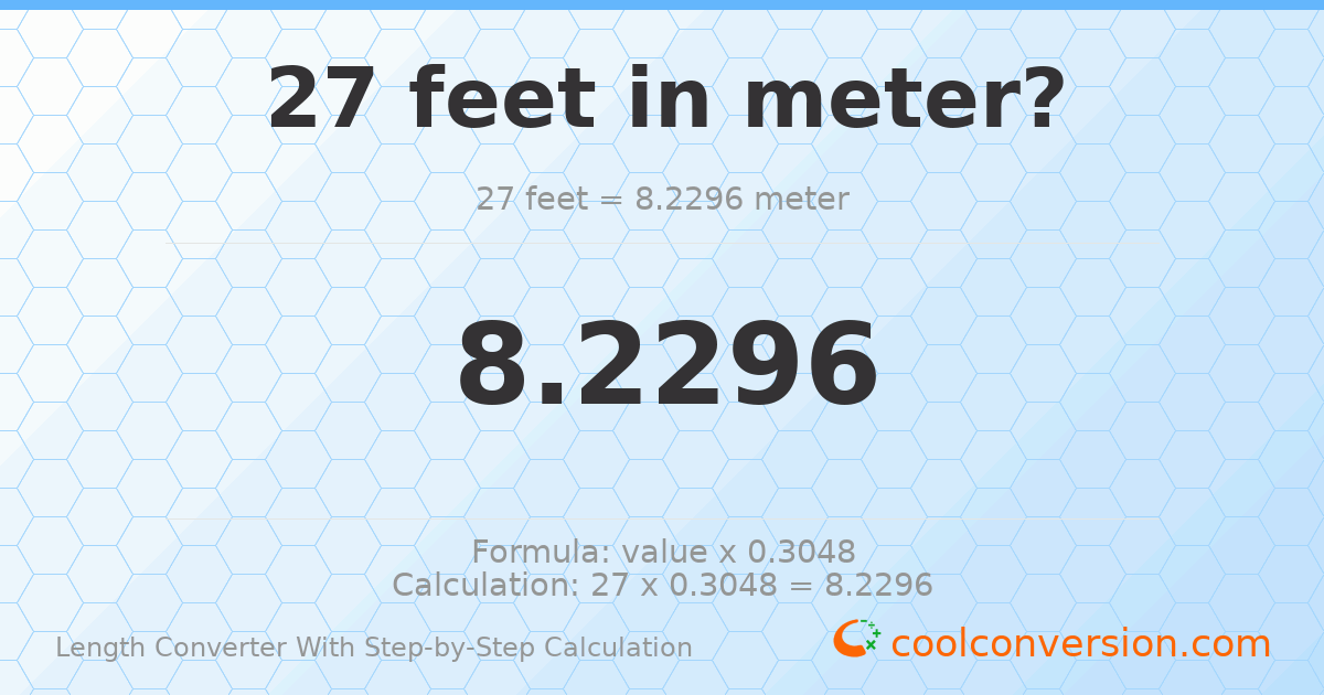 27 feet = 8.2296 meters