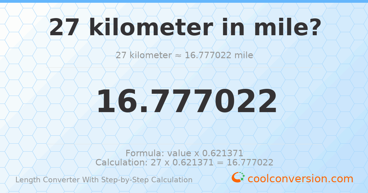 27 kilometers = 16.777 miles