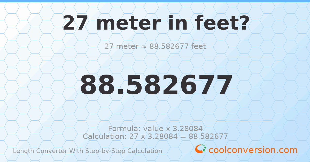 27 meters = 88.5827 feet