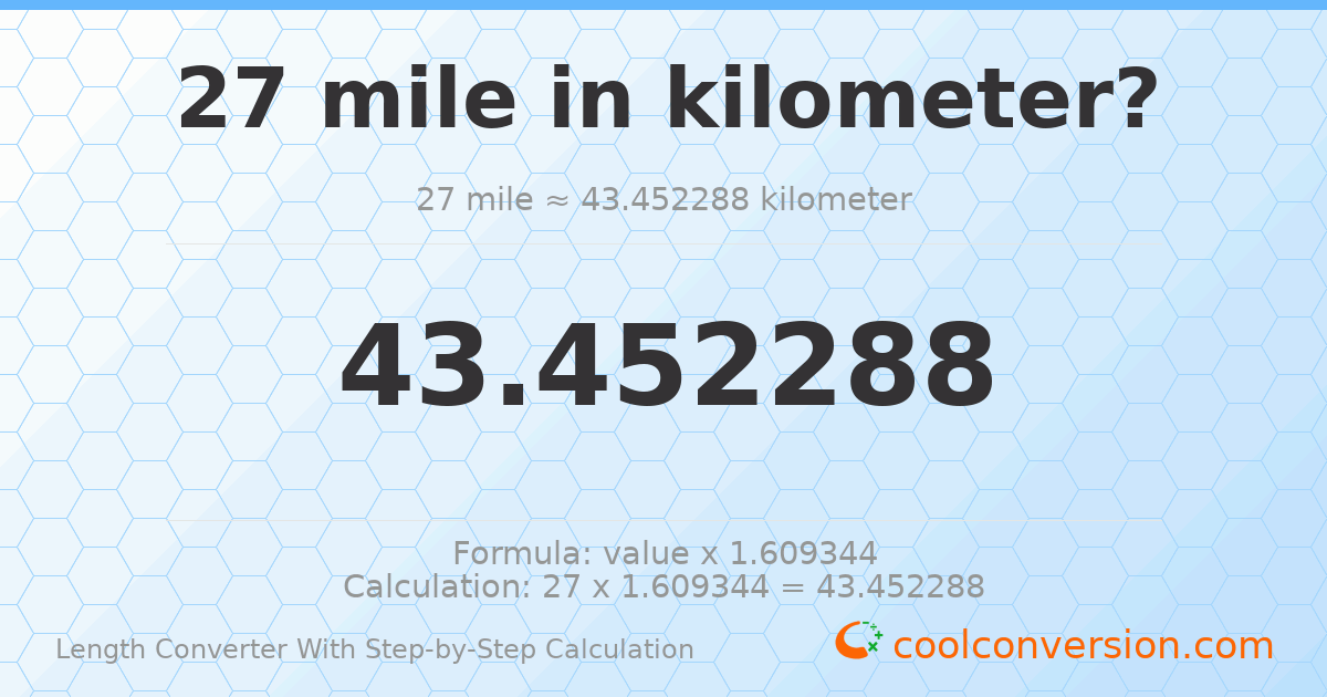27 miles = 43.4523 kilometers