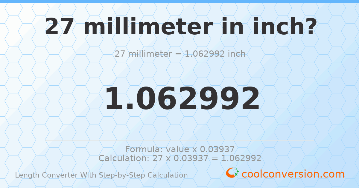 27 millimeters = 1.06299 inches