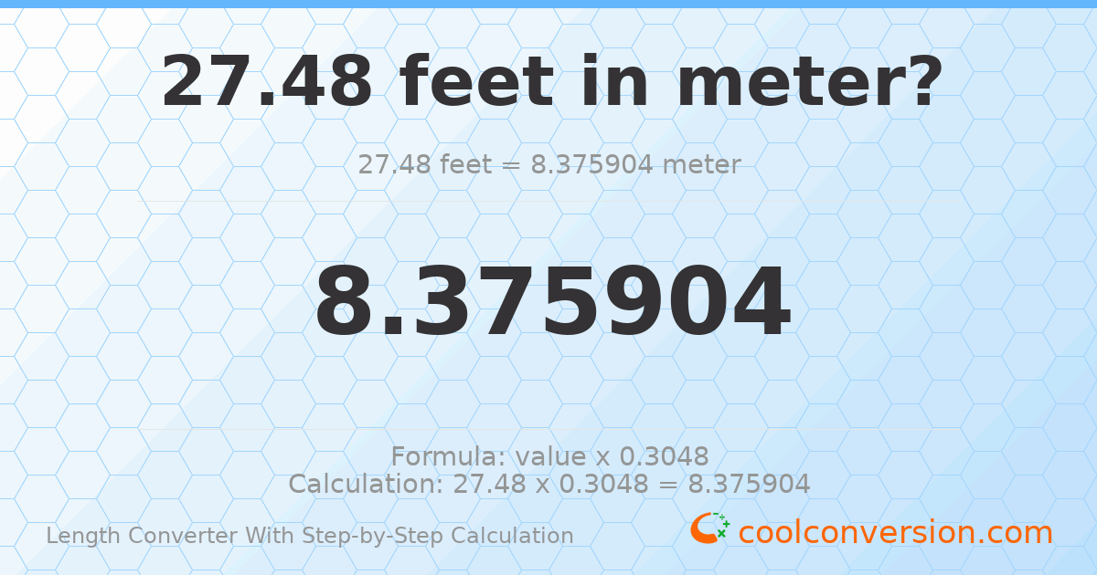 27.48 feet = 8.3759 meters