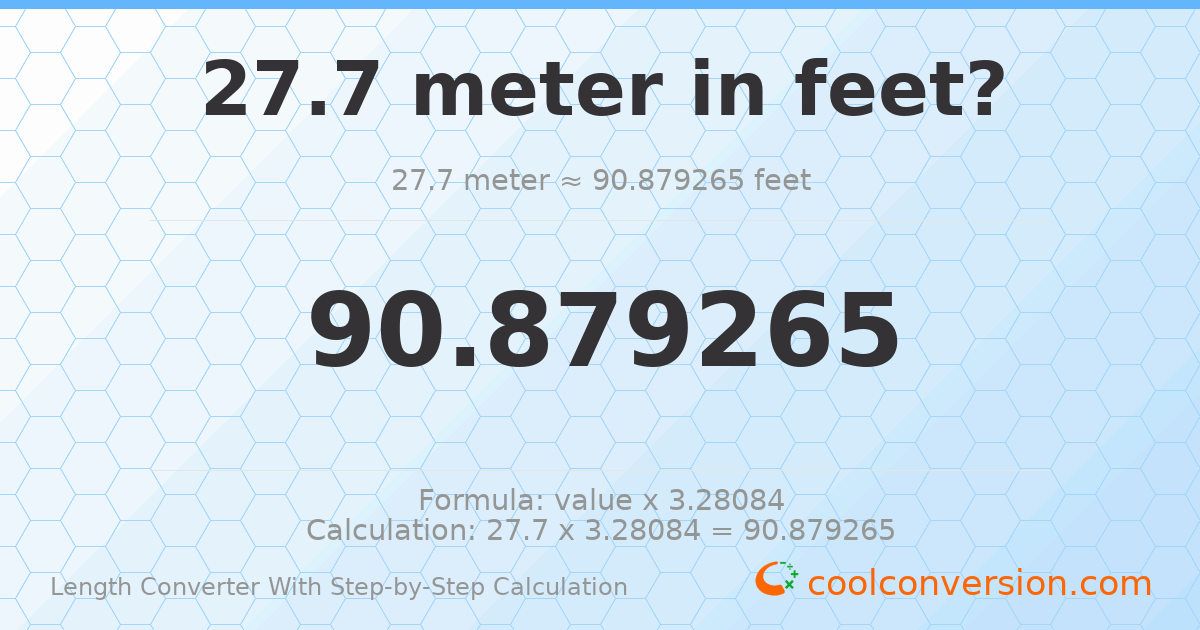 27.7 meters = 90.8793 feet