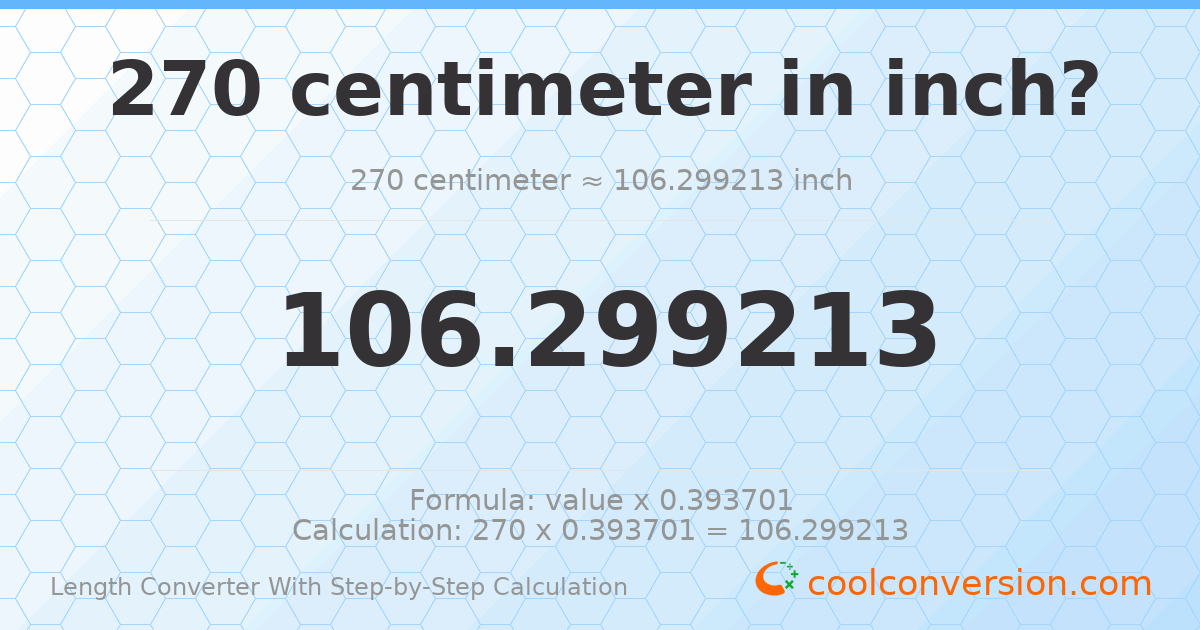 270 centimeters = 106.299 inches