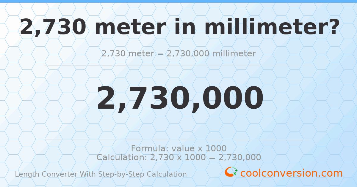 2730 meters = 2730000 millimeters